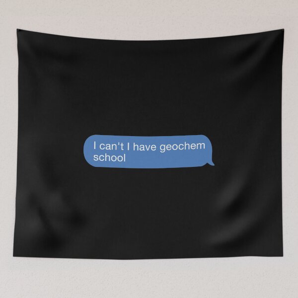 Item preview, I cant I have geochem school designed and sold by orlumbuspirate.