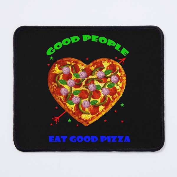 Item preview, Good People Eat Good Pizza - This is a great design for good people who love pizza. designed and sold by Deylinashop.