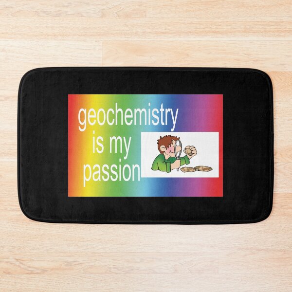 Item preview, geochem!!!! is my passion!!!! designed and sold by orlumbuspirate.