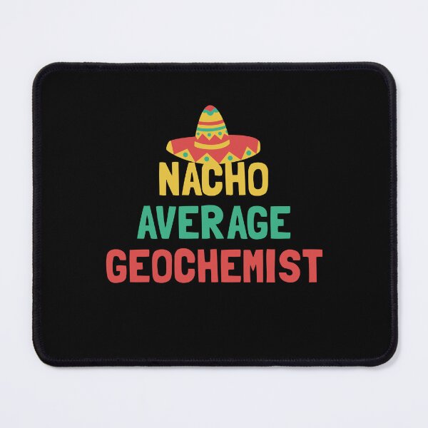 Item preview, Not Your Average Geochemist designed and sold by orlumbuspirate.