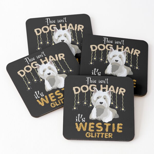 Item preview, This Isn't Dog Hair It's Westie Glitter  designed and sold by mchargue12.