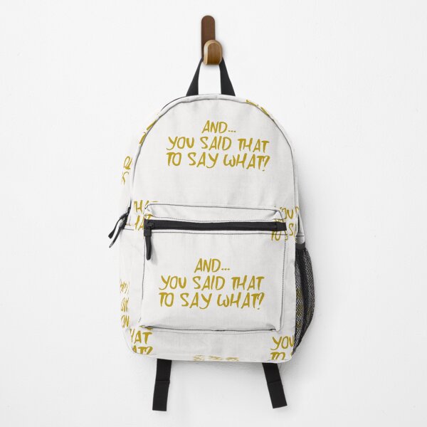 Item preview, And You Said That To Say What? designed and sold by Tish K..