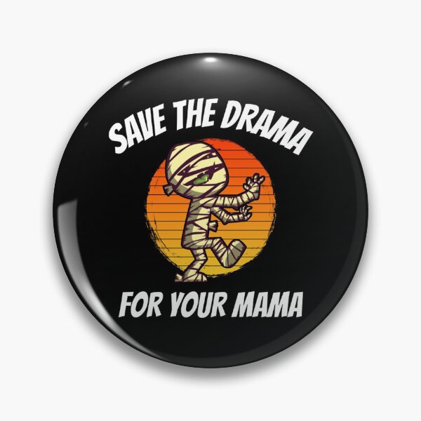 Item preview, Funny Mummy Save The Drama designed and sold by roki340.