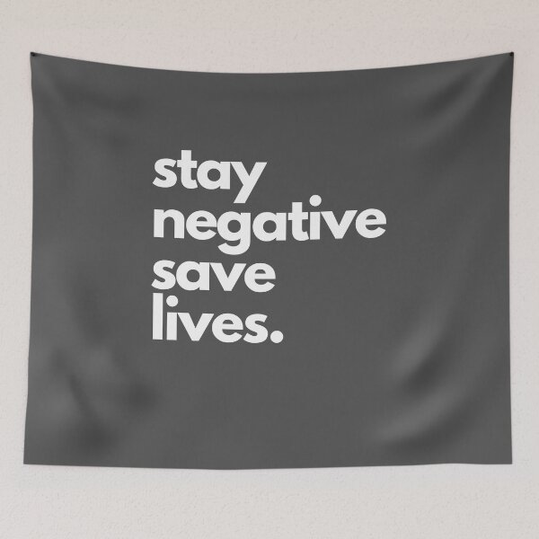 Item preview, Stay Negative Save Lives. designed and sold by SwejdDesign.