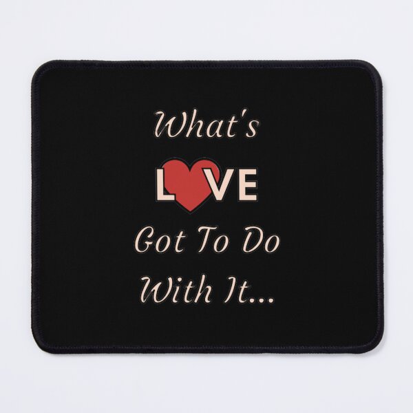 Item preview, What's Love Got To Do With It - Valentines designed and sold by Digitalme Designs.