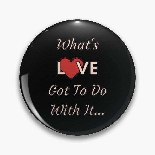 Item preview, What's Love Got To Do With It - Valentines designed and sold by Digitalme Designs.
