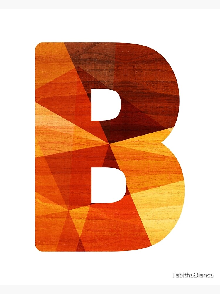 "Letter B -Wooden Initial" Metal Print By TabithaBianca | Redbubble