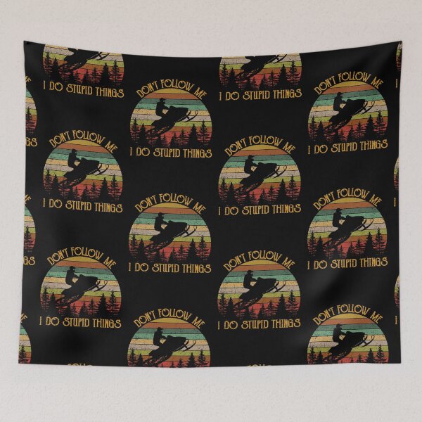 Item preview, Don’t follow me i do stupid things snowmobile designed and sold by VickyCloset.