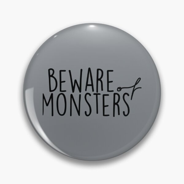 Item preview, Beware Of Monsters      designed and sold by ScorpionMartUSA.