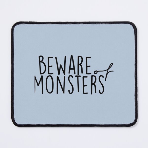 Item preview, Beware Of Monsters      designed and sold by ScorpionMartUSA.