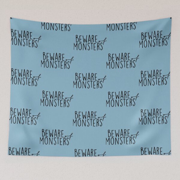 Item preview, Beware Of Monsters      designed and sold by ScorpionMartUSA.