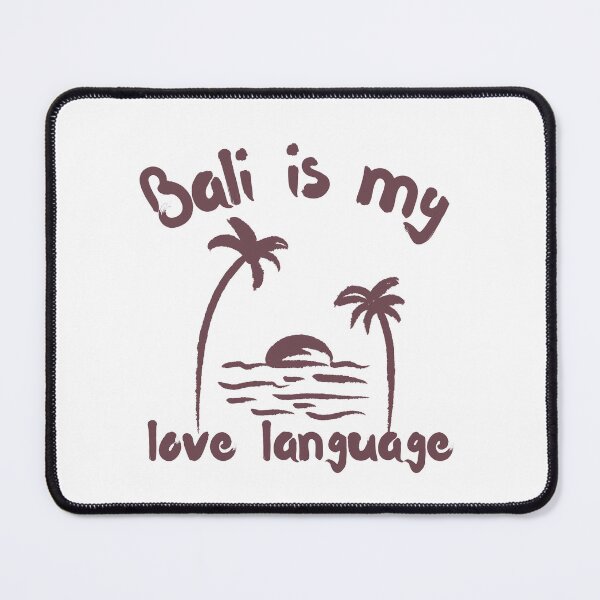 Item preview, Bali Is My Love Language designed and sold by SweetAndSpice.