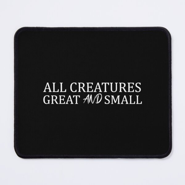 Item preview, All Creatures Great and Small designed and sold by ScorpionMartUSA.
