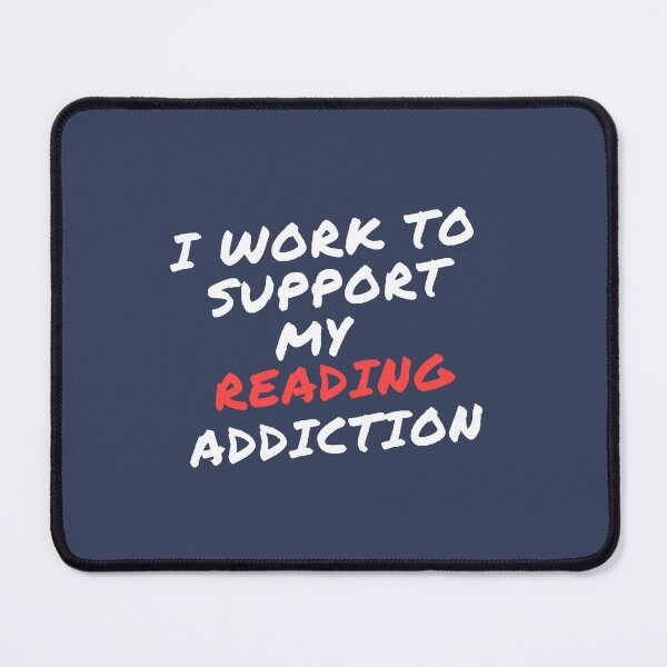 Item preview, I work to support my Reading addiction designed and sold by Innovational.
