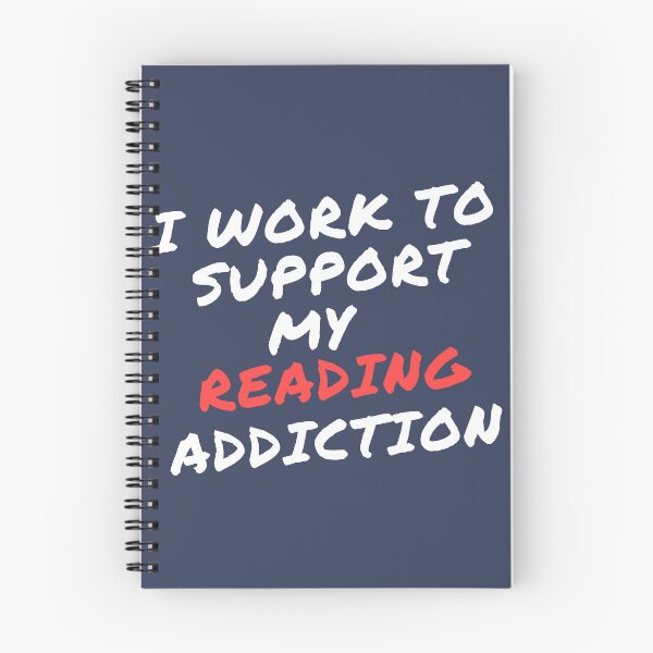 Item preview,  I work to support my Reading addiction designed and sold by Innovational.