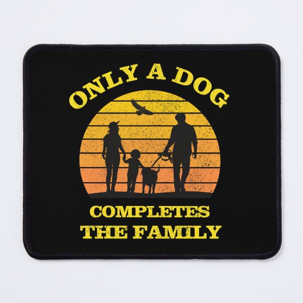 Item preview, Only one dog makes the family complete designed and sold by Tschousef.