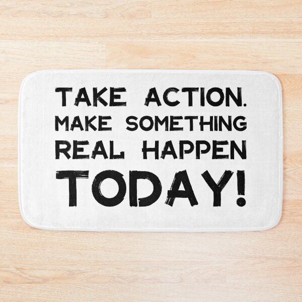 Item preview, Take Action Make Something Happen Today | Quotes | Black | White designed and sold by Wintre2.