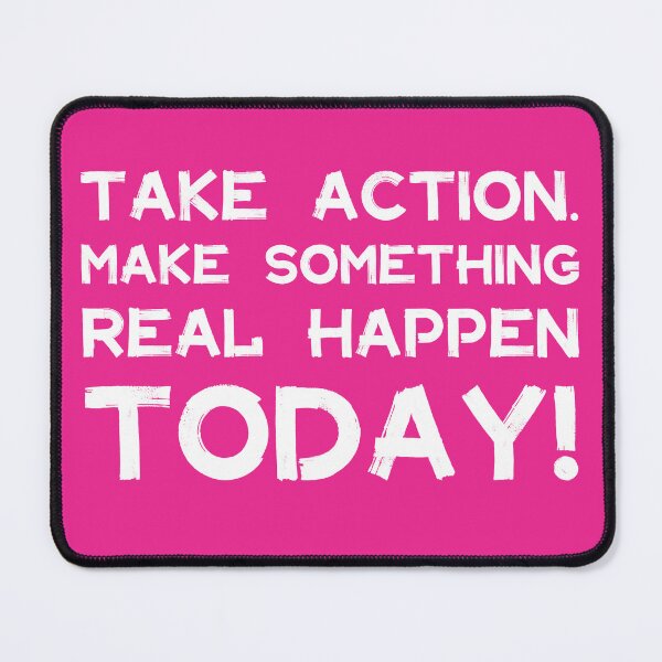 Item preview, Take Action Make Something Happen Today | Quotes | White | Hot Pink designed and sold by Wintre2.