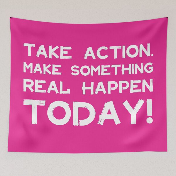 Item preview, Take Action Make Something Happen Today | Quotes | White | Hot Pink designed and sold by Wintre2.
