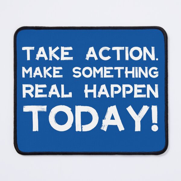 Item preview, Take Action Make Something Happen Today | Quotes | White | Royal Blue designed and sold by Wintre2.