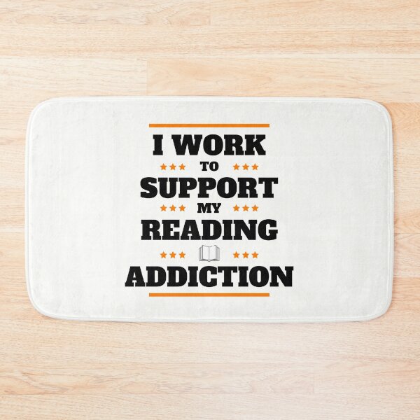 Item preview,  I work to support my Reading addiction designed and sold by Innovational.
