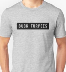 Buck Furpees Unisex T-Shirt