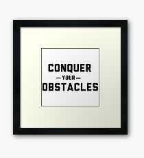 Conquer your obstacles Framed Print