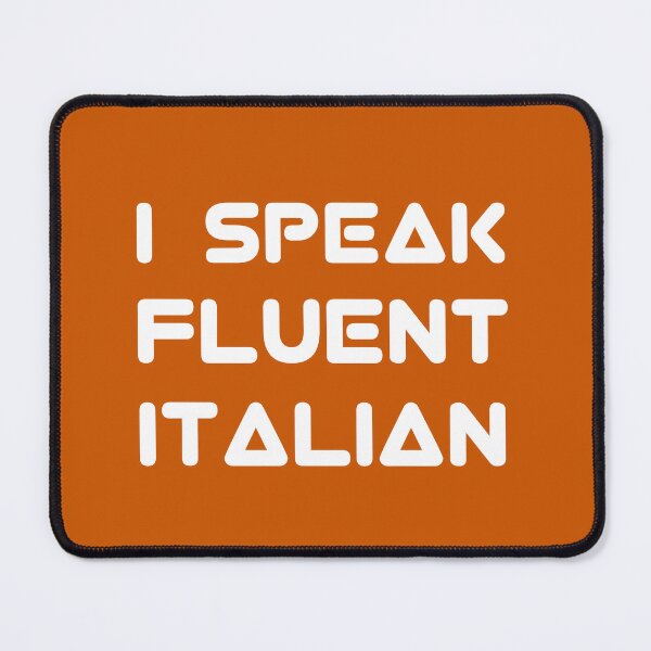 Item preview, I Speak Fluent Italian White Text designed and sold by Design-Maniya.