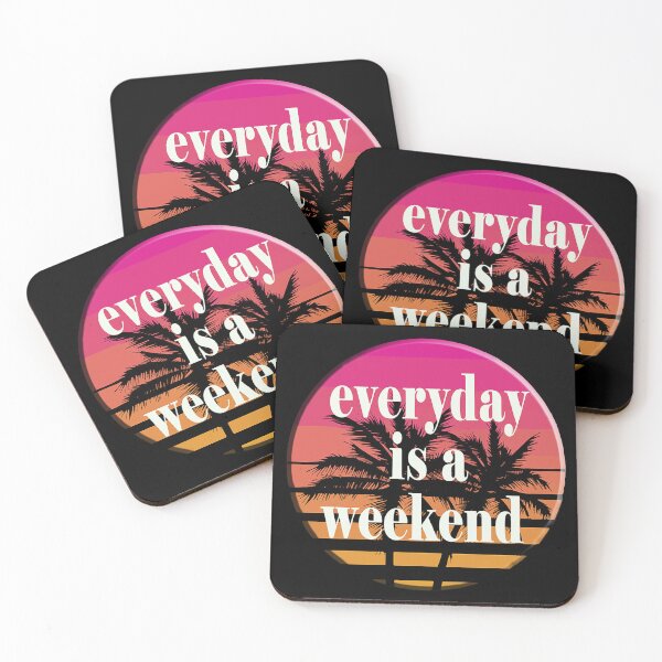 Item preview, everyday is a weekend designed and sold by 3sofie.