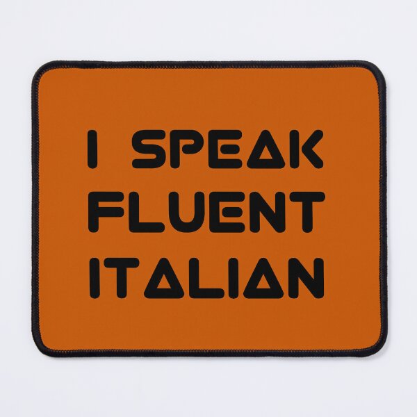 Item preview, I Speak Fluent Italian Black Text designed and sold by Design-Maniya.