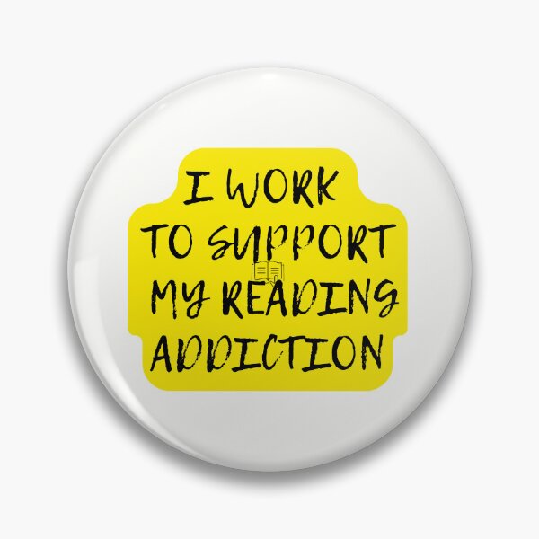 Item preview,   I work to support my Reading addiction designed and sold by Innovational.