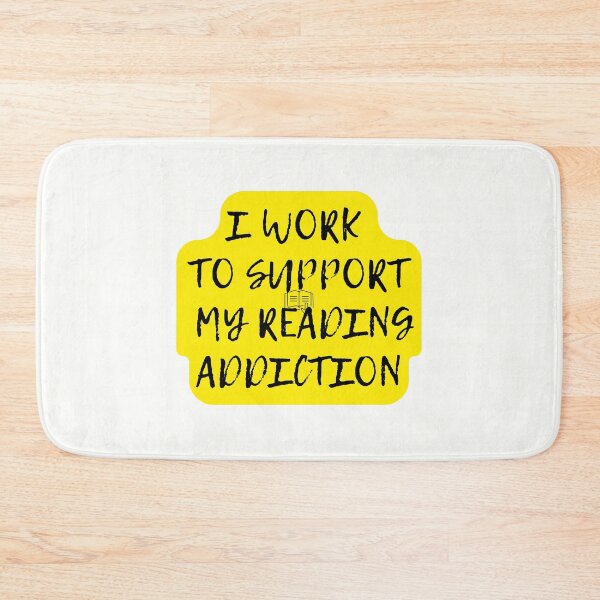 Item preview,   I work to support my Reading addiction designed and sold by Innovational.