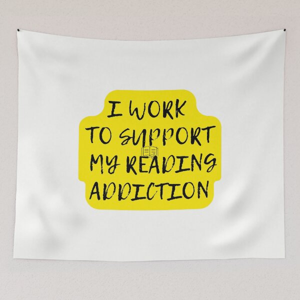Item preview,   I work to support my Reading addiction designed and sold by Innovational.