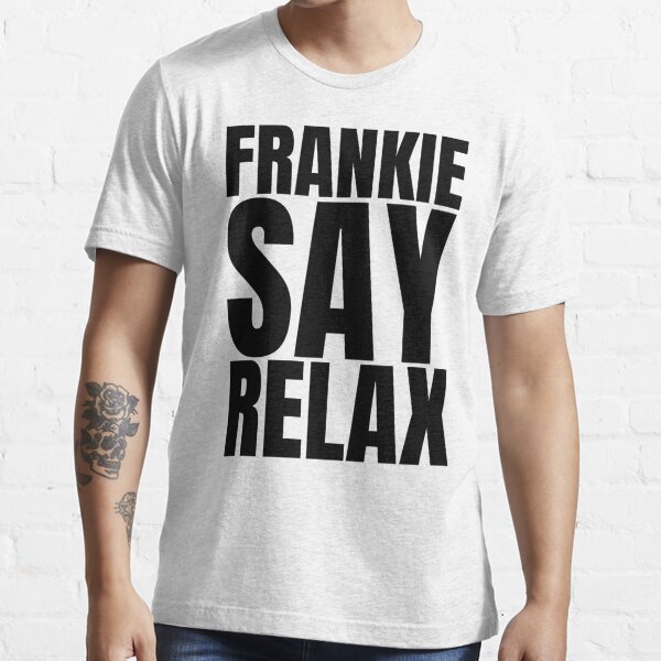 Frankie Say Relax T-Shirt 80s London UK Hollywood Tee Retro Soho Music Tee