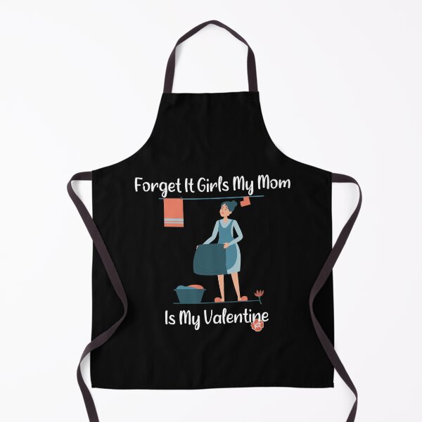 Item preview, Forget It Girls My Mom Is My Valentine Cute Cool Mommy Present Valentine's Day designed and sold by pedrored369.
