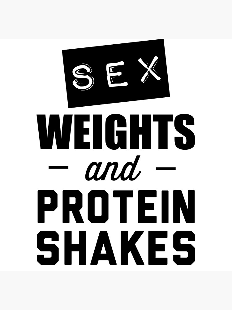 Sex Weights And Protein Shakes Poster By Workout Redbubble