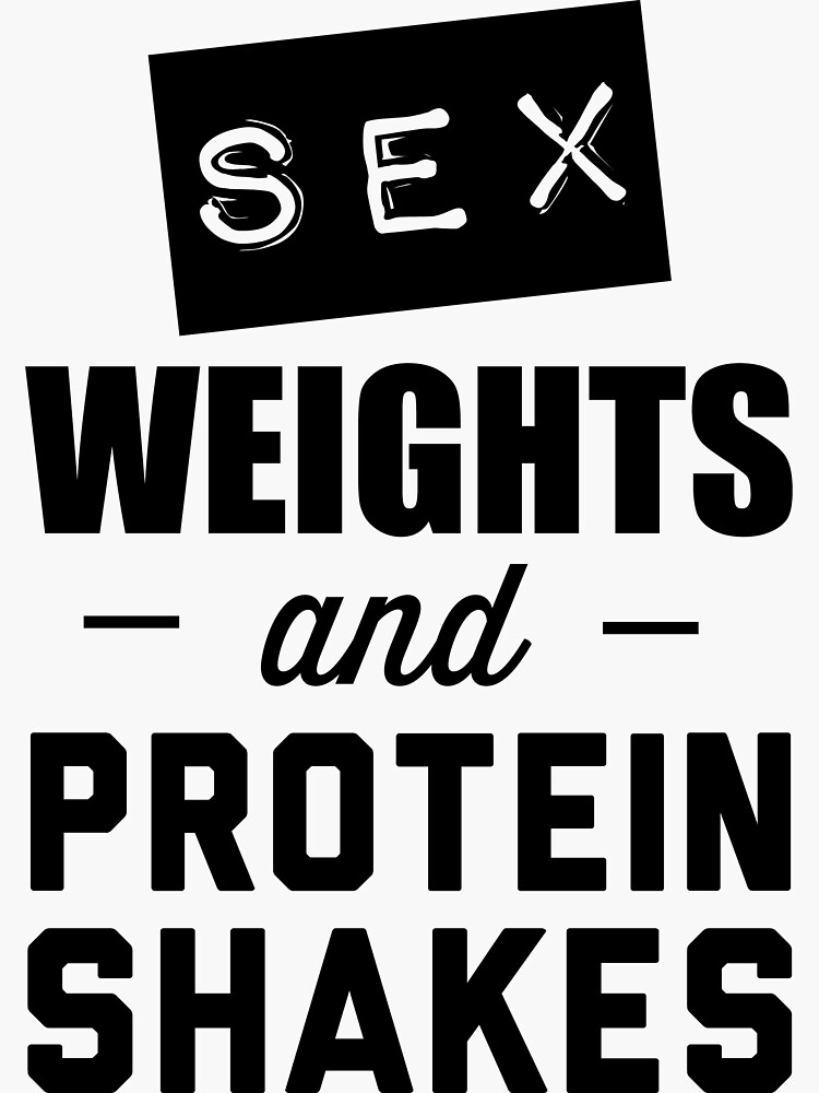 Sex Weights And Protein Shakes Sticker For Sale By Workout Redbubble 3097