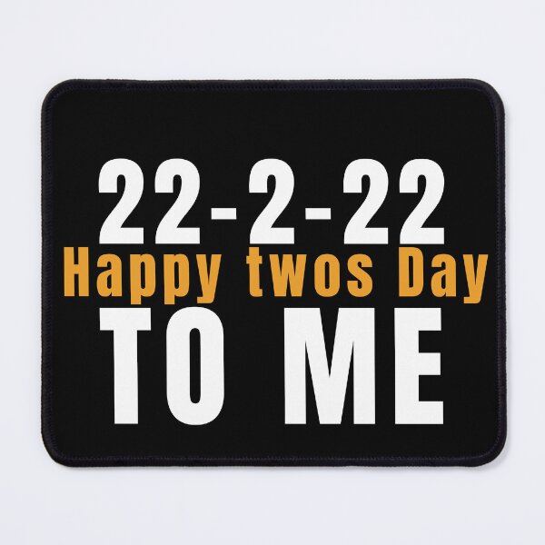 Item preview, Happy twos day positive quote 22-2-22 designed and sold by Coolclassy.