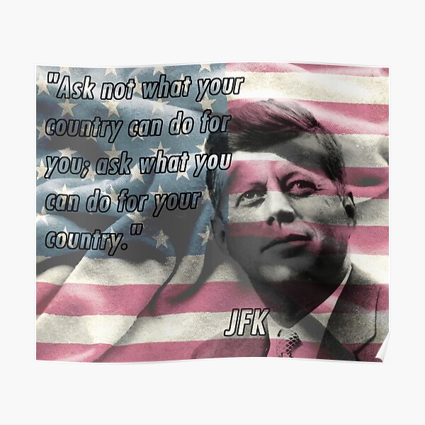Jfk Ask Not What Your Country