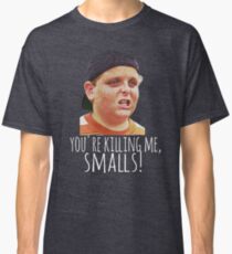 Killing Me Smalls Classic T-Shirt