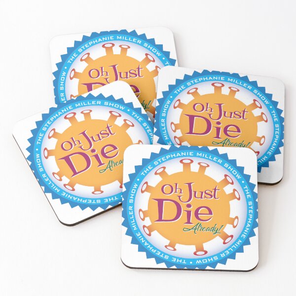 Item preview, Oh Just Die Already! designed and sold by SMShow.