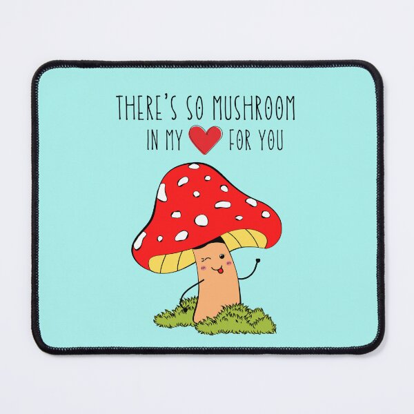 Item preview, There's so mushroom in my heart for you designed and sold by The Feel Good Merch.