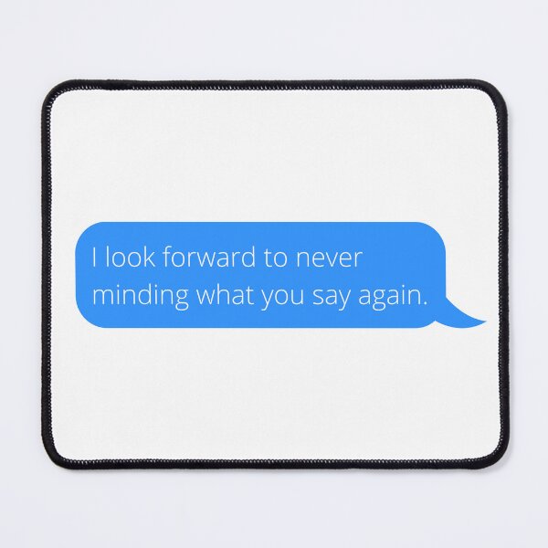 Item preview, I look forward to never minding what you say again designed and sold by pastelsloth.