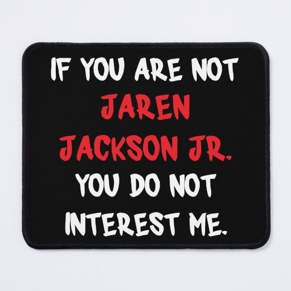 Item preview, Jaren Jackson Jr. - If You Are Not designed and sold by 2Girls1Shirt.