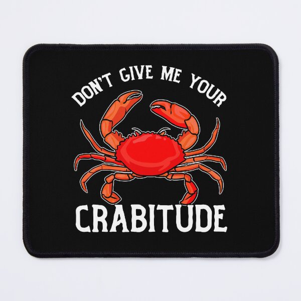 Item preview, Don't Give Me Your Crabitude Crabby Attitude Pun Red Crab designed and sold by funnytshirtemp.