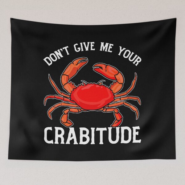 Item preview, Don't Give Me Your Crabitude Crabby Attitude Pun Red Crab designed and sold by funnytshirtemp.