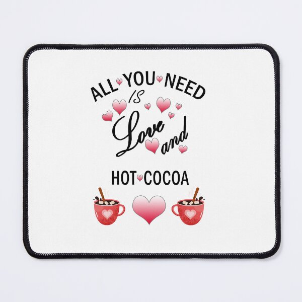 Item preview, All you need is love and hot cocoa designed and sold by Ripoubsb.