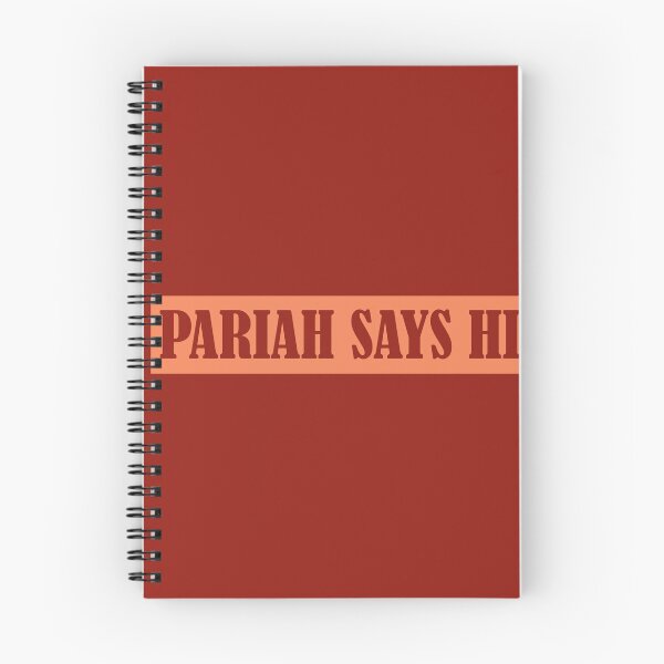 Item preview, Pariah Says Hi, Funny Quote, Social Outcast, On the Outside designed and sold by Coralgb.