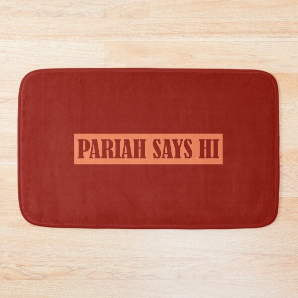 Item preview, Pariah Says Hi, Funny Quote, Social Outcast, On the Outside designed and sold by Coralgb.