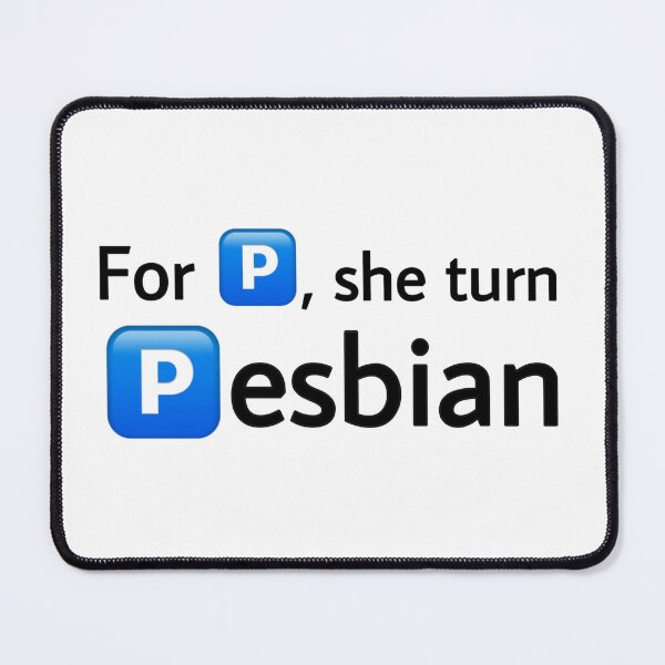 Item preview, For P, she turn Pesbian designed and sold by arwen1.